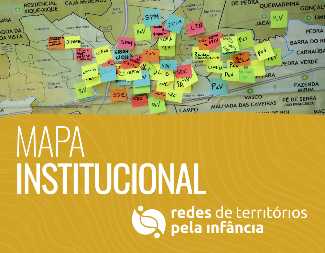 Mapa Institucional - Redes de Territórios pela Infância