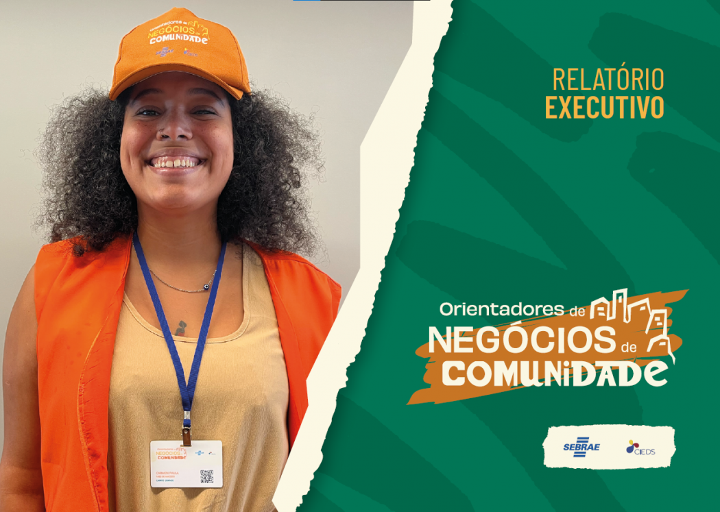 Orientadores de Negócios de Comunidade: 10 mil empreendedores apoiados em favelas